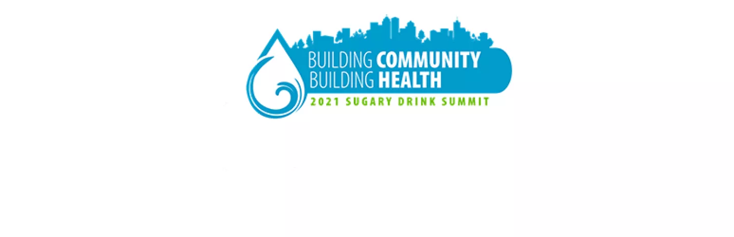 2021 Virtual Sugary Drink Summit