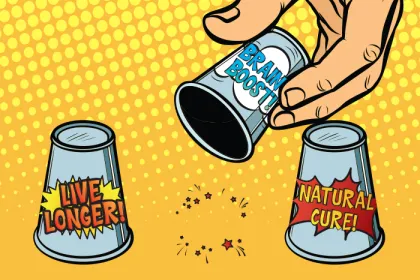 comic style cartoon of a hand lifting 1 one of three cups labeled "brain boost". the other cups labeled "live longer" and "natural cure"
